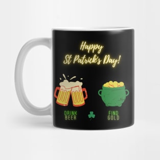 Happy Saint Patrick's Day! Drink Beer, Find Gold Mug
